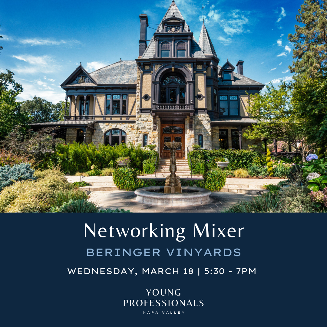 Young Professionals Napa Valley 3 Year Anniversary Networking Mixer at Beringer Vineyards on March 18th 2026